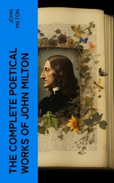 The Complete Poetical Works of John Milton