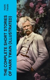 The Complete Short Stories of Mark Twain (Illustrated)