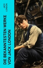 Die bekanntesten Werke von Jack London