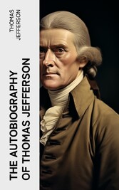 The Autobiography of Thomas Jefferson