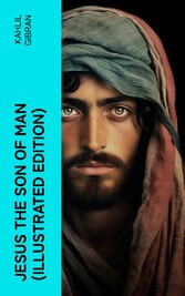 Jesus the Son of Man (Illustrated Edition)