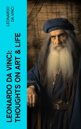 Leonardo da Vinci: Thoughts on Art & Life