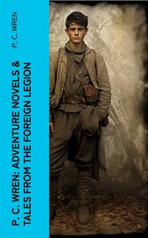 P. C. Wren: Adventure Novels & Tales From the Foreign Legion