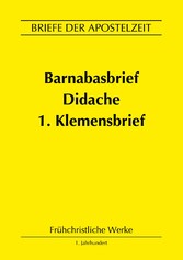 Barnabasbrief, Didache, 1.Klemensbrief