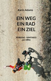 Ein Weg - Ein Rad - Ein Ziel