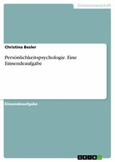 Persönlichkeitspsychologie. Eine Einsendeaufgabe