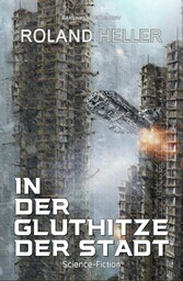 In der Gluthitze der STADT - Science-Fiction