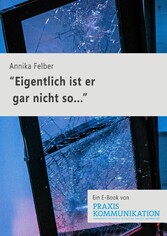 'Eigentlich ist er gar nicht so ...'