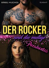 Der Rocker und die mutige Pocahontas. Rockerroman