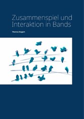 Zusammenspiel und  Interaktion  in Bands