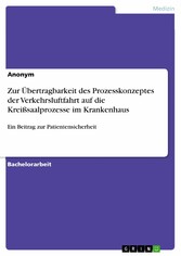 Zur Übertragbarkeit des Prozesskonzeptes der Verkehrsluftfahrt auf die Kreißsaalprozesse im Krankenhaus