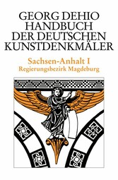 Dehio - Handbuch der deutschen Kunstdenkmäler / Sachsen-Anhalt Bd. 1