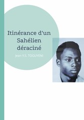 Itinérance d&apos;un Sahélien déraciné