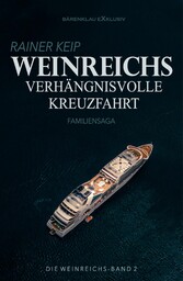 Die Weinreichs, Band 2: Weinreichs verhängnisvolle Kreuzfahrt