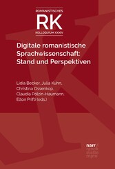 Digitale romanistische Sprachwissenschaft: Stand und Perspektiven