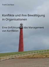 Konflikte und ihre Bewältigung  in Organisationen