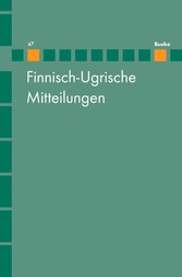 Finnisch-Ugrische Mitteilungen Band 47