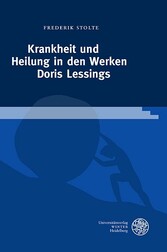 Krankheit und Heilung in den Werken Doris Lessings