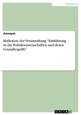 Reflexion der Veranstaltung 'Einführung in die Politikwissenschaften und deren Grundbegriffe'