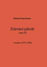 Elämäni päivät osa III