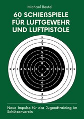 60 Schießspiele für Luftgewehr und Luftpistole