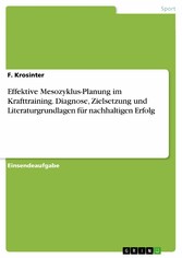 Effektive Mesozyklus-Planung im Krafttraining. Diagnose, Zielsetzung und Literaturgrundlagen für nachhaltigen Erfolg