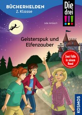 Die drei !!!, Bücherhelden 2. Klasse, Doppelband 1, Geisterspuk und Elfenzauber (drei Ausrufezeichen)