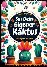 Sei dein eigener Kaktus