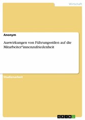 Auswirkungen von Führungsstilen auf die Mitarbeiter*innenzufriedenheit