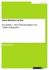 Ivo Andri? - Drei Übersetzungen von 'Liebe in Kassaba'