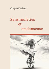 Sans roulettes et en danseuse