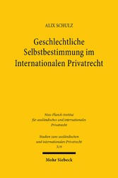 Geschlechtliche Selbstbestimmung im Internationalen Privatrecht