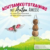 Achtsamkeitstraining mit Anton Ameise