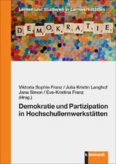 Demokratie und Partizipation in Hochschullernwerkstätten