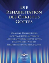 Die Rehabilitation des Christus Gottes