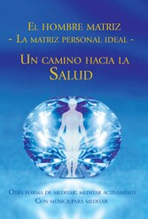 El hombre matriz ?? La matriz personal ideal