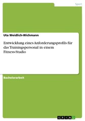 Entwicklung eines Anforderungsprofils für das Trainingspersonal in einem Fitness-Studio