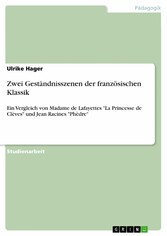 Zwei Geständnisszenen der französischen Klassik