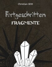 Fortgeschritten: Fragmente