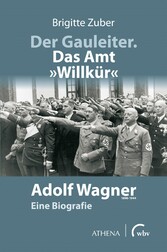 Der Gauleiter. Das Amt 'Willkür'