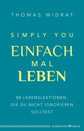 Einfach mal leben - Simply you