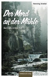 Der Mord an der Mühle