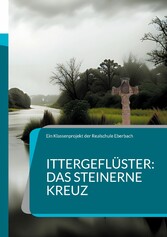 Ittergeflüster: Das steinerne Kreuz