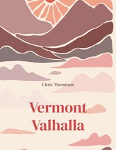 Vermont Valhalla