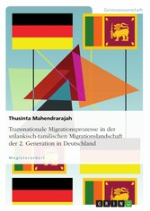 Transnationale Migrationsprozesse in der srilankisch-tamilischen Migrationslandschaft der 2. Generation in Deutschland