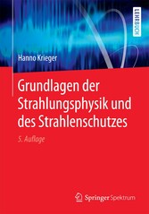 Grundlagen der Strahlungsphysik und des Strahlenschutzes