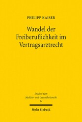 Wandel der Freiberuflichkeit im Vertragsarztrecht