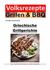 Volksrezepte Grillen und BBQ - Griechische Grillgerichte