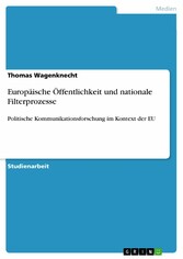 Europäische Öffentlichkeit und nationale Filterprozesse