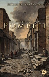 Die letzten Tage von Pompeji. Band 2